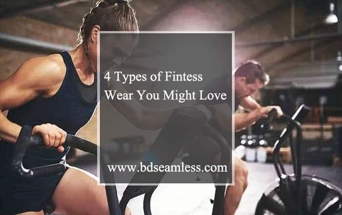 4 Types of Fitness Wear You Might Love