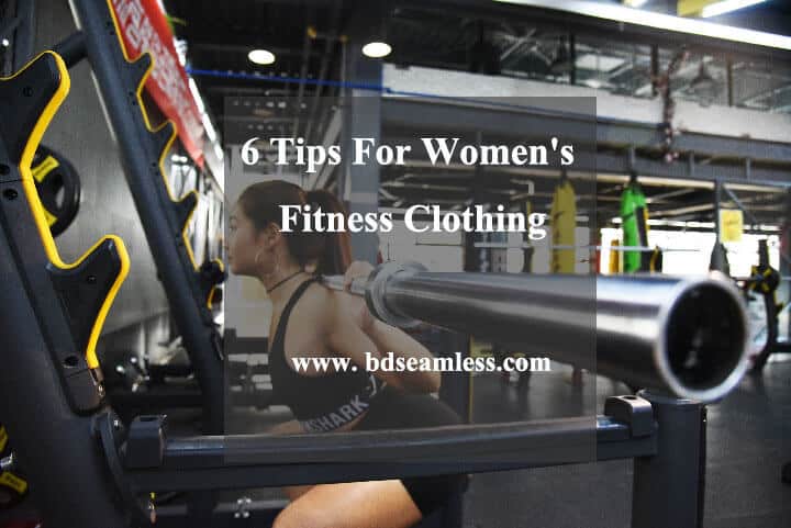 6 Tips For Women's Fitness Clothing